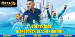 Tỷ Lệ Kèo Châu Âu: Hướng Dẫn Chi Tiết Cho Người Mới